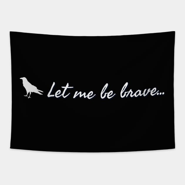 Let me be brave - Clara Oswald Tapestry by Thisdorkynerd