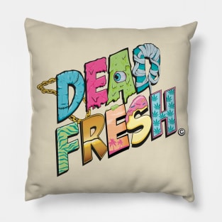 DEAD FRESH Pillow