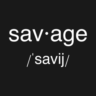 Savage T-Shirt