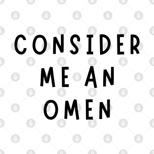 consider me an omen by mdr design