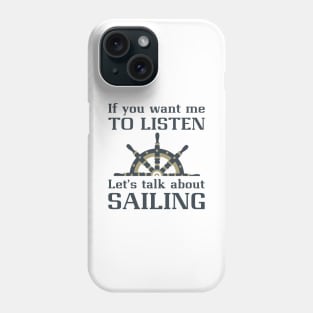 Talk About Sailing Phone Case