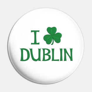 I Love Dublin Pin