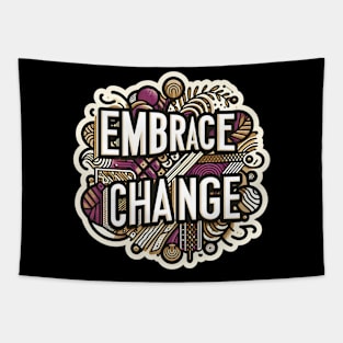 EMBRACE CHANGE - TYPOGRAPHY INSPIRATIONAL QUOTES Tapestry