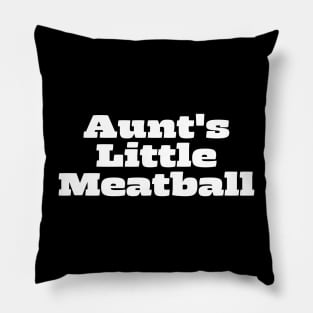 Aunt's Little Meatball Pillow