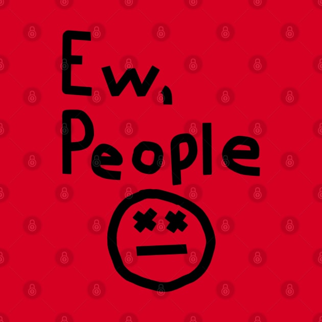 Ew People Graphic by ellenhenryart