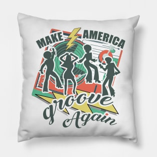 Make America Groove Again T Shirt 1970s Disco Dancers Pillow