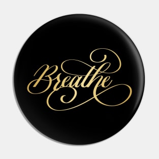 Breathe in Gold Pin