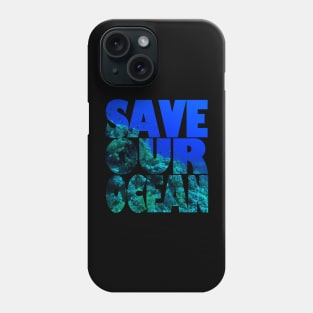 Save Our Ocean Phone Case