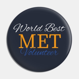 World best MET volunteer Pin