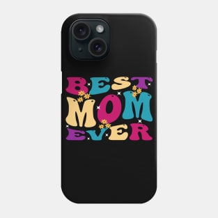 Best Mom Ever Phone Case