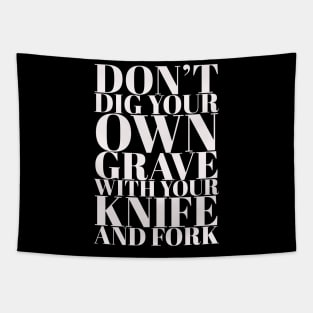 Don't Dig your own grave Tapestry