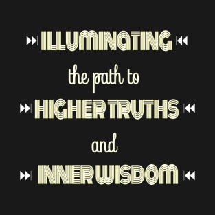 Illuminating Higher Truth Inner Wisdom T-Shirt