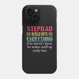 Stepdad knows Everything Phone Case