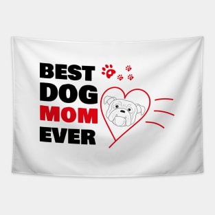 Best dog mom ever Tapestry