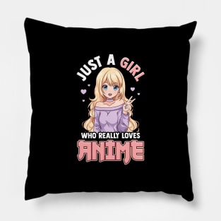 Just A Girl Who Really Loves Anime T-Shirt Pillow