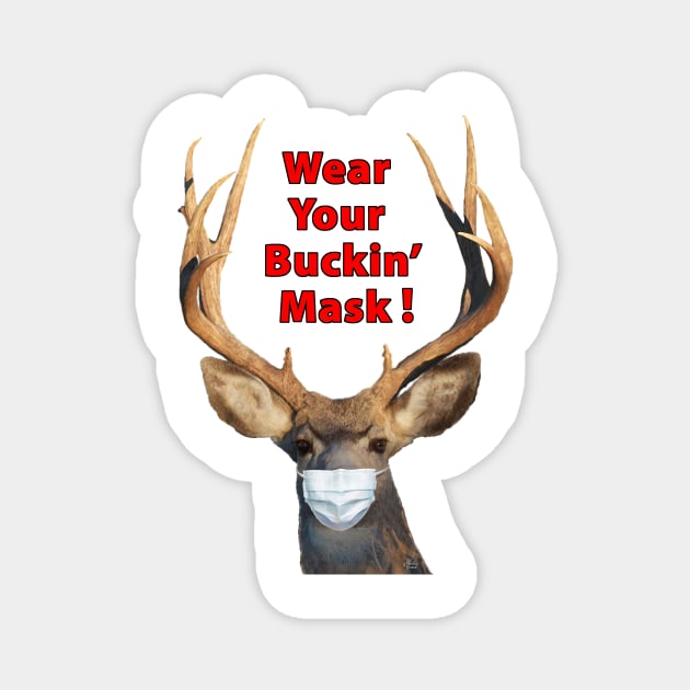 Wear Your Buckin' Mask Magnet by 1Artdude