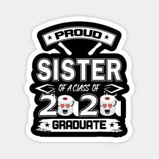 Proud sister of a 2020 graduate- Graduate - Women's Graduation Gifts under 25 for college or high school grad. Magnet