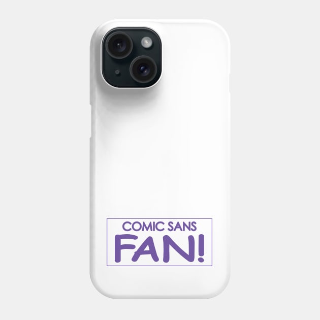 Comic Sans Fan w/ Stripe in Purple Phone Case by Bat Boys Comedy