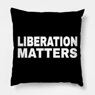 Liberation Matters - White - Front Pillow