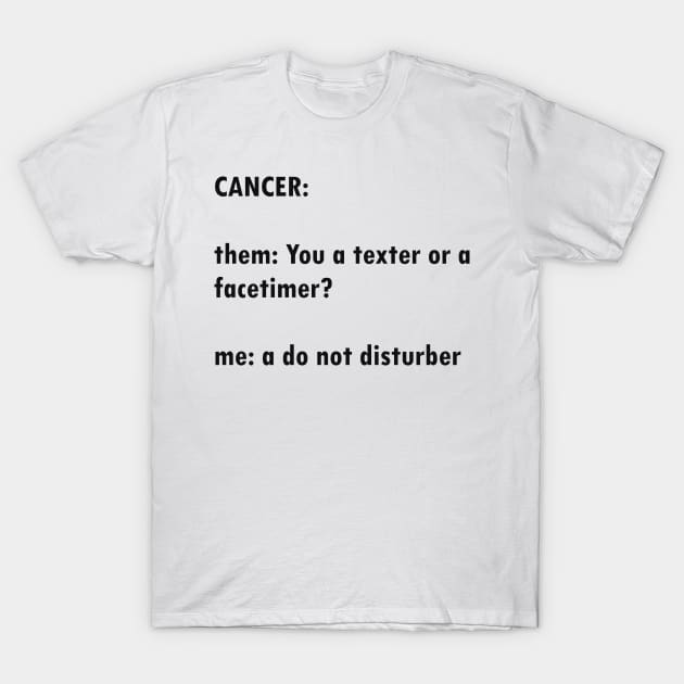 Pickering Stewart ø Åben Cancer meme - Cancer Horoscope Sign - T-Shirt | TeePublic