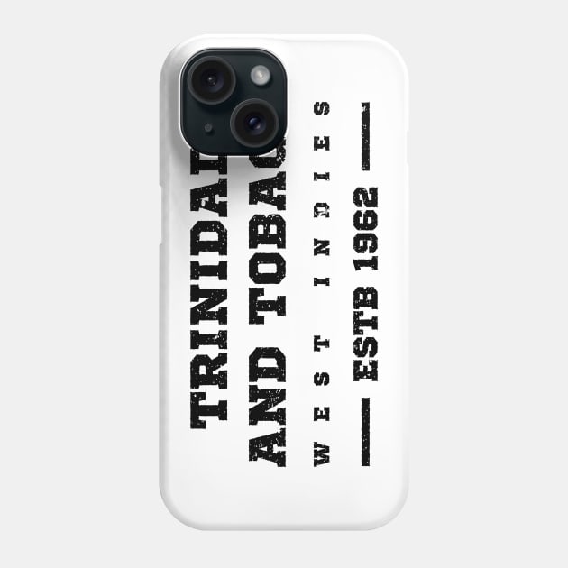 Trinidad and Tobago Estb 1962 West Indies Phone Case by IslandConcepts