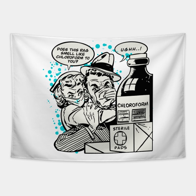 Does this Smell Like Chloroform to You? Tapestry by StudioPM71