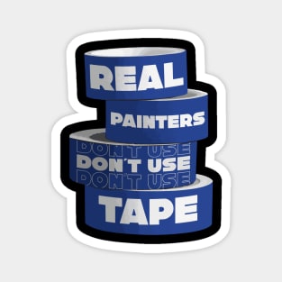 Real Painters Don't Use Tape Magnet