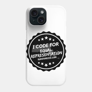 I Code for Equal Representation Phone Case