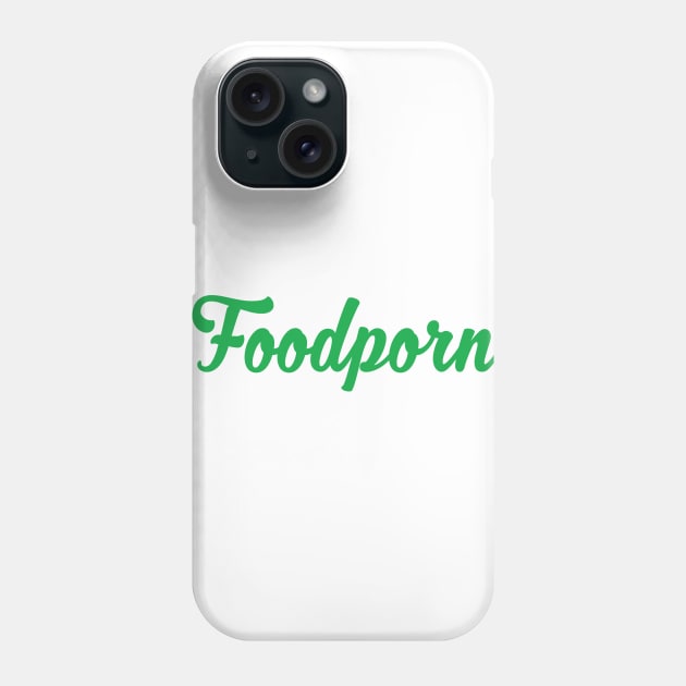 Foodporn Phone Case by fruittee