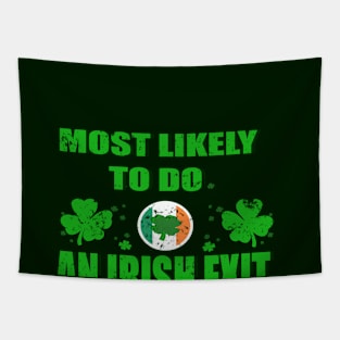 Most Likely To Do An Irish Exit-Vintage Tapestry