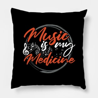 Music is my Medicine Pillow