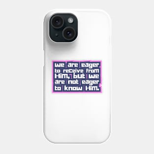 We are eager Phone Case