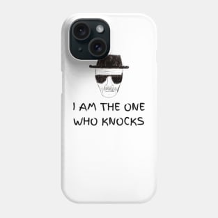 "I AM THE ONE WHO KNOCKS" Breaking Bad Phone Case