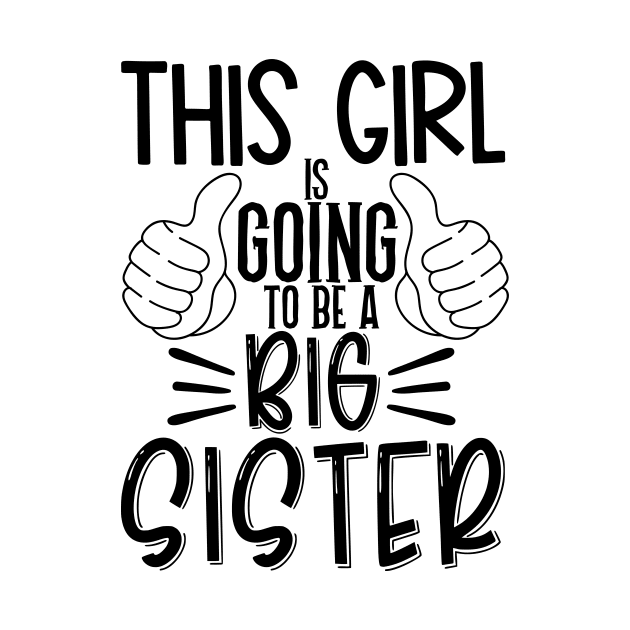 This girl is going to be a big sister by Coral Graphics