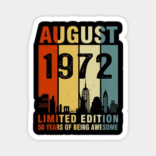 August 1972 Limited Edition 50 Years Of Being Awesome Magnet