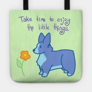 Take Time To Enjoy The Little Things Tote