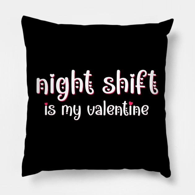 Night shift at the hospital is my Valentine Pillow by MedicineIsHard