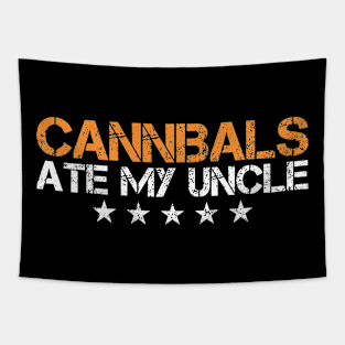 Cannibals Ate My Uncle Funny Saying Biden Tapestry