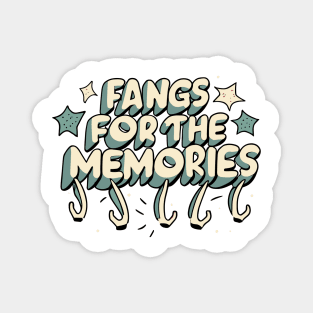 Fangs For The Memories Magnet