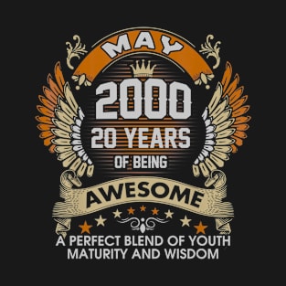 Born In MAY 2000 20 Years Of Being Awesome Birthday T-Shirt