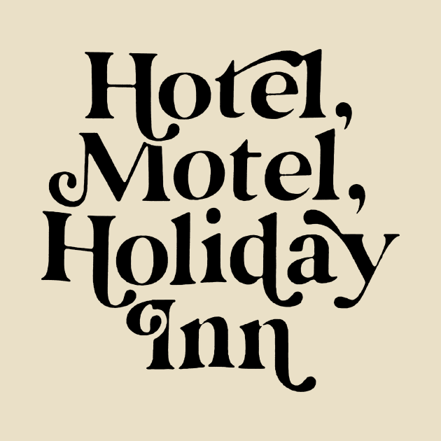 Hotel, Motel, Holiday Inn by Squidoodle