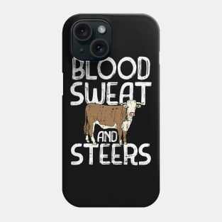 Blood, Sweat, and Steers Phone Case