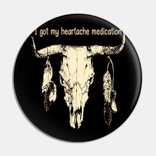 I Got My Heartache Medication Bull Skull Country Music Lyrics Pin