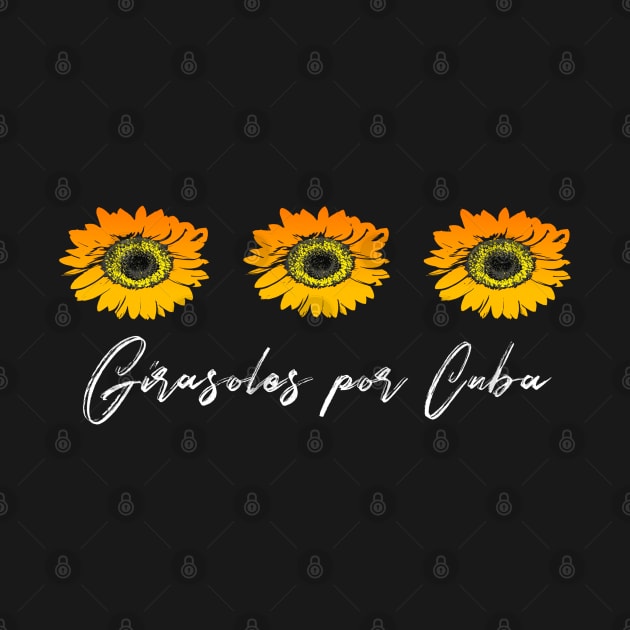 Girasoles por Cuba - Movimiento San Isidro MSI Miami UNPACU by DesignByAmyPort