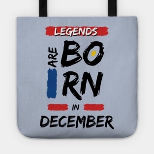 Legends are Born in December (BLACK Font) Tote