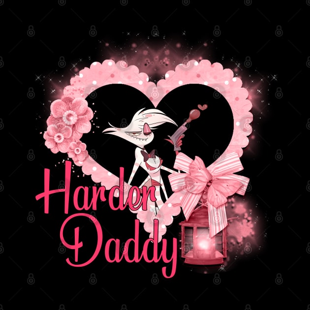 Harder Daddy - Hazbin Hotel Angel Dust by Pharaoh Shop