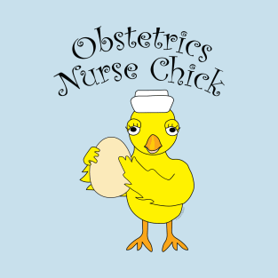 Obstetrics Nurse Chick T-Shirt