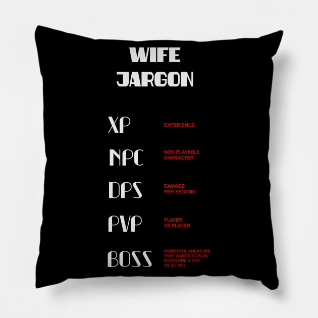 Gamer wife jargon Pillow by Cherubic