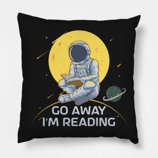 Go Away I'm Reading Astronaut Spaceman Moon Planets Pillow