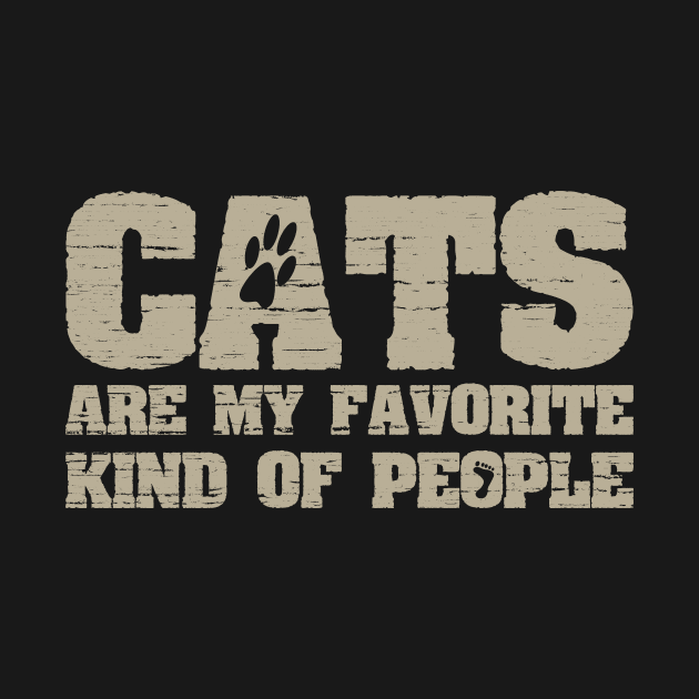 Cats Are My Favorite Kind Of People Funny Joke Pet Theme by ckandrus